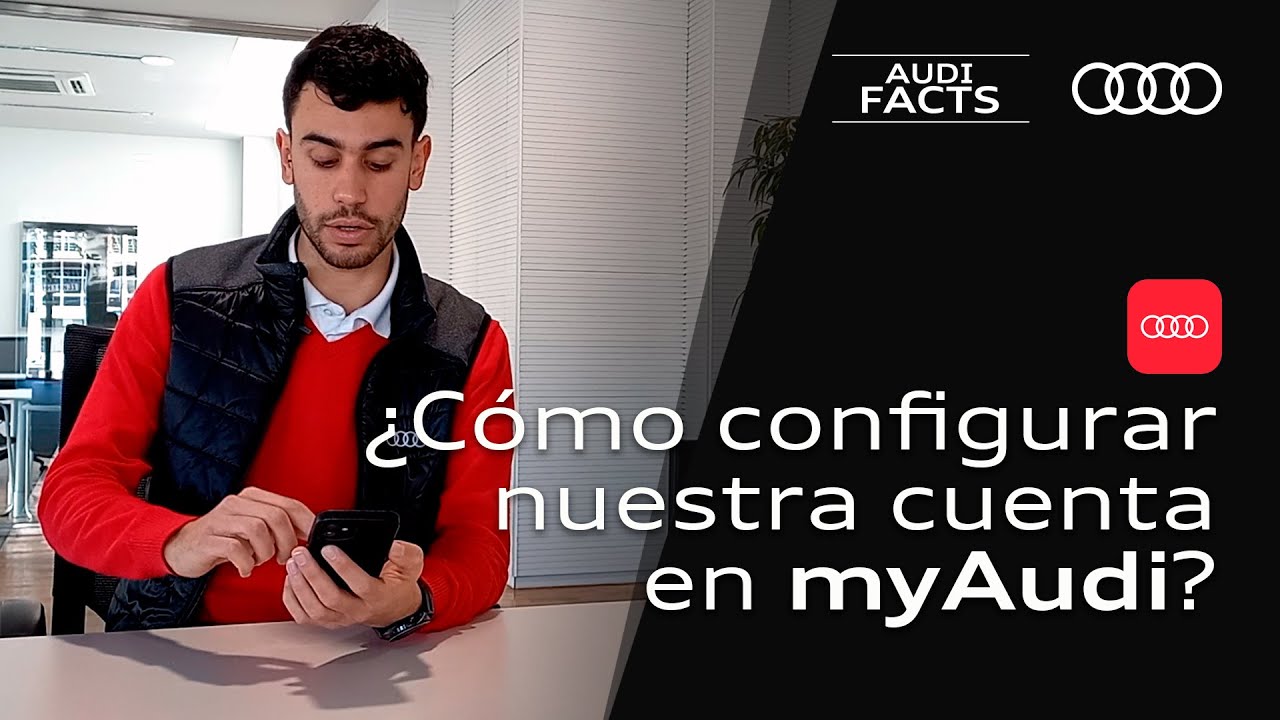 ¿Cómo configurar nuestra cuenta en la app myAudi? | AUDI FACTS | Grupo Serrano Automoción