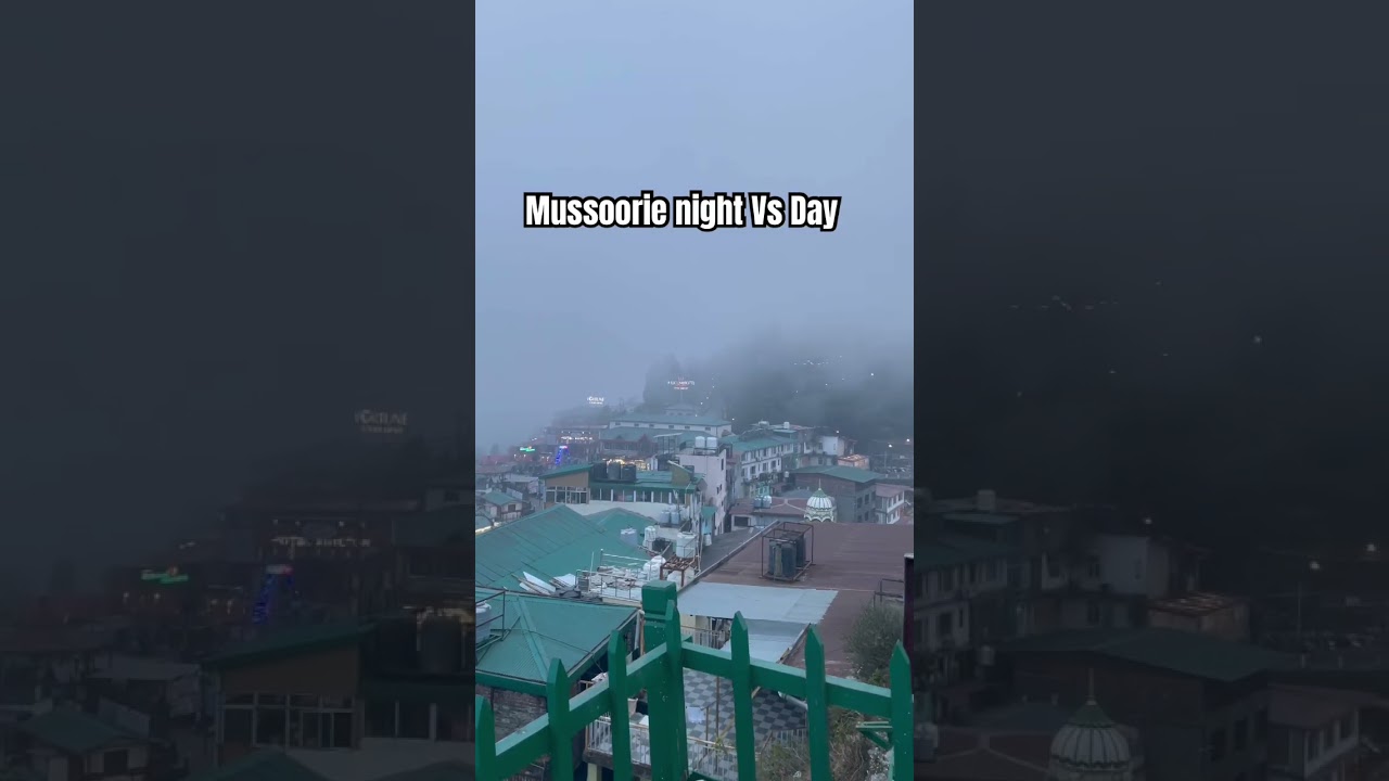 Mussoorie night Vs Day view #mussoorie #mussoorietrip #hillstation