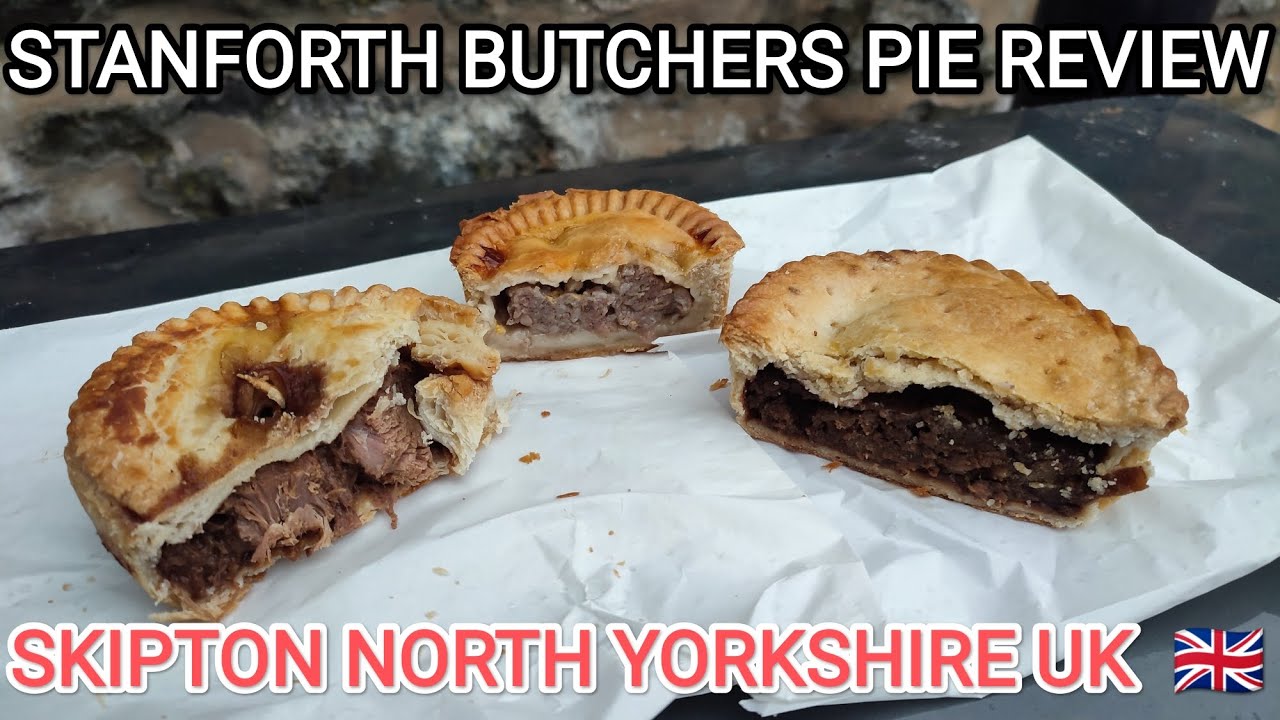 STANFORTH BUTCHERS pie REVIEW SKIPTON NORTH YORKSHIRE BRITISH FOOD