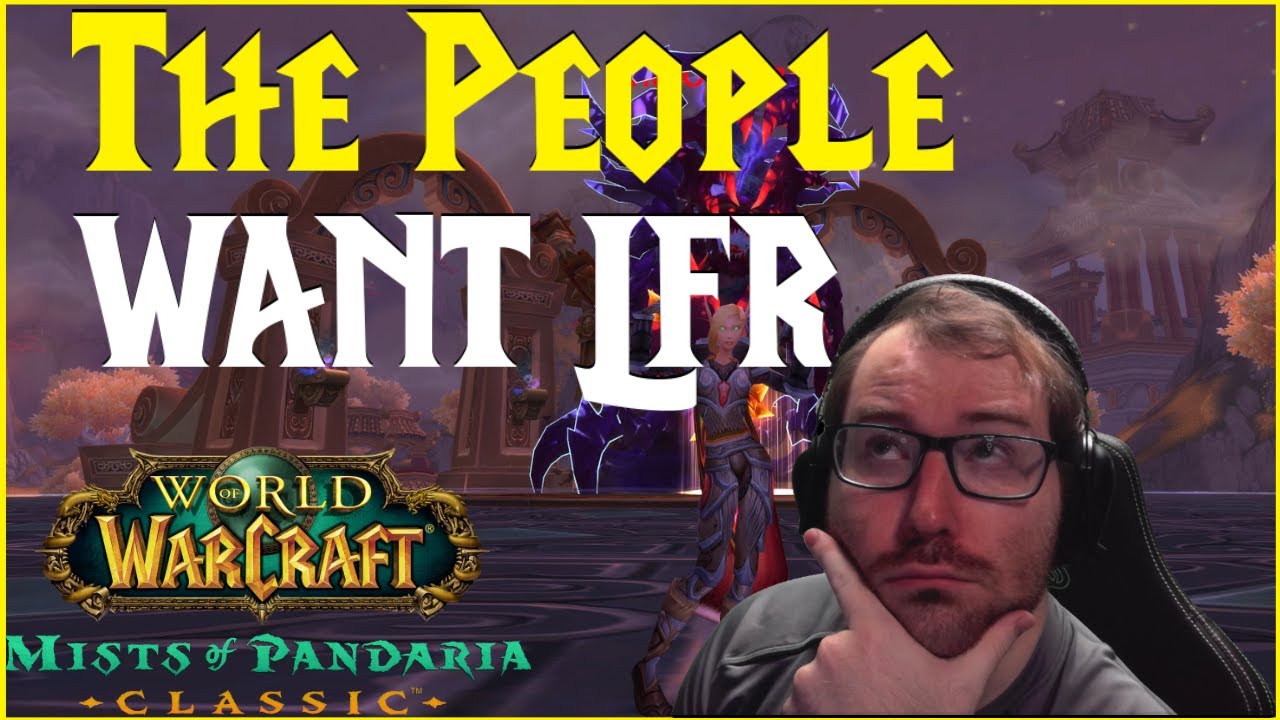 Why The People DEMAND LFR in MoP!