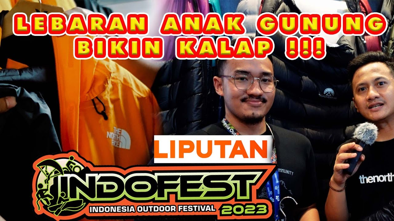INDOFEST 2023 - FESTIVAL OUTDOOR TERBESAR SEASIA! TIPS MERAWAT JAKET BULU ANGSA