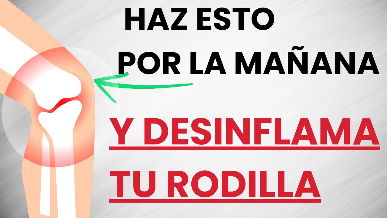 🦵Si tienes la RODILLA INFLAMADA y con DOLOR haz esto TODAS LAS MAÑANAS