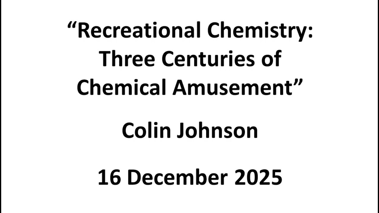 Colin Johnson: Recreational Chemistry - Three Centuries of Chemical Amusement