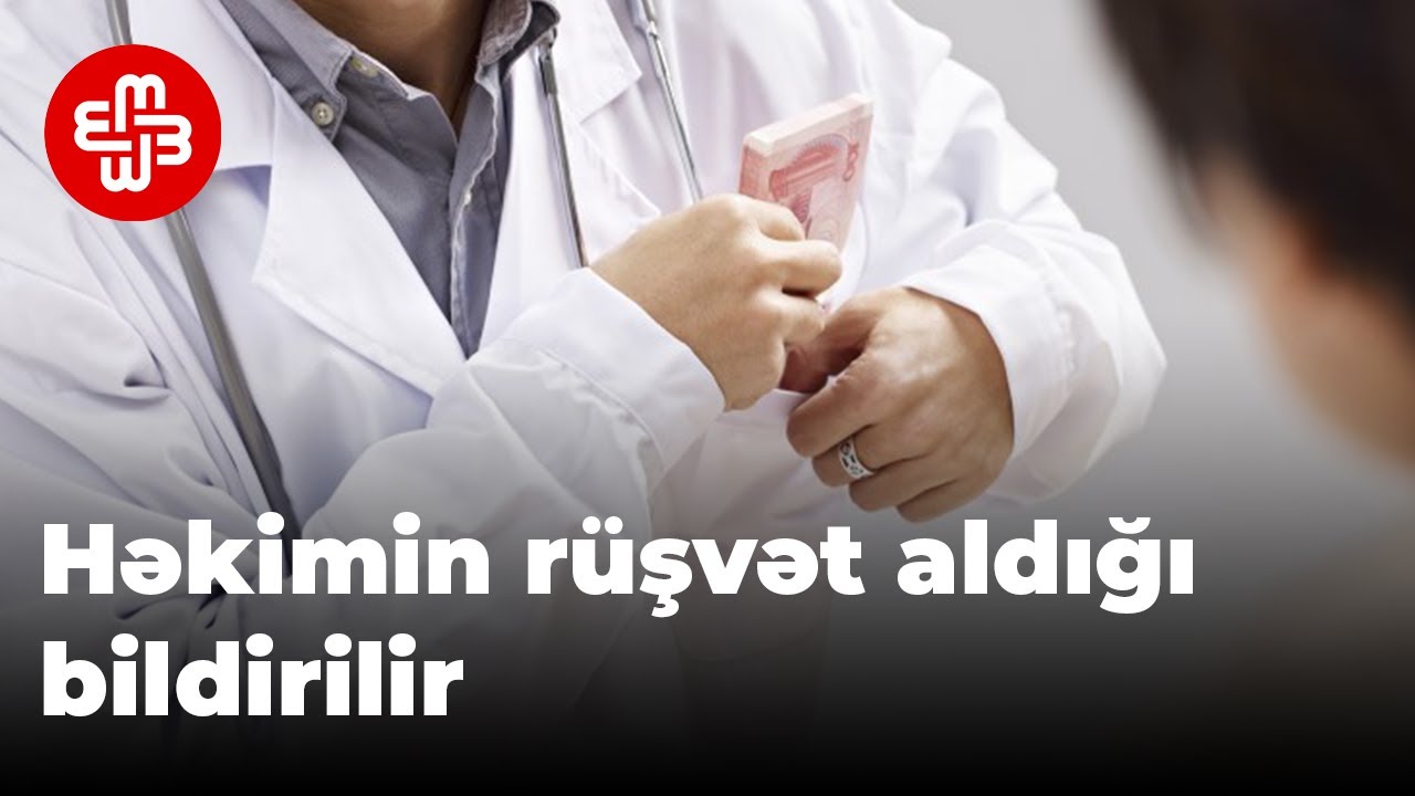 Həkim onkoloji xəstələrdən rüşvət alır?