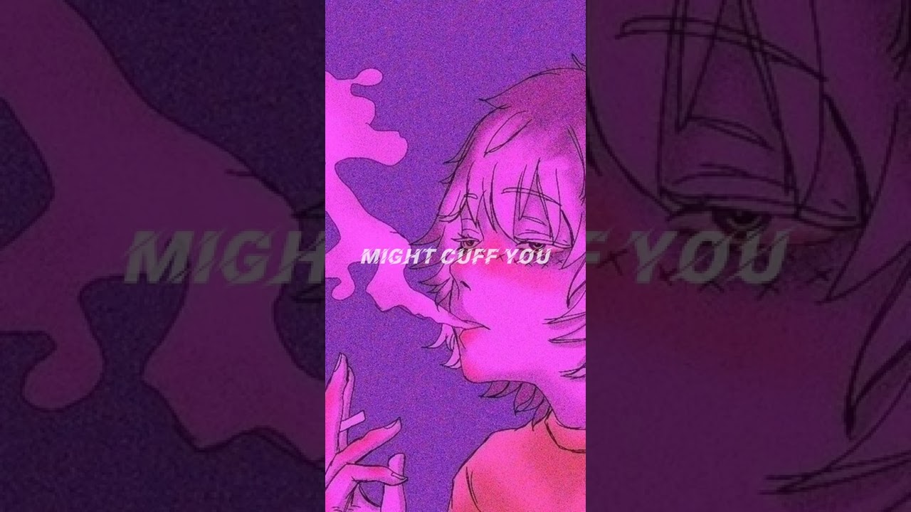 B. Smyth - Might Cuff U (Slowed)
