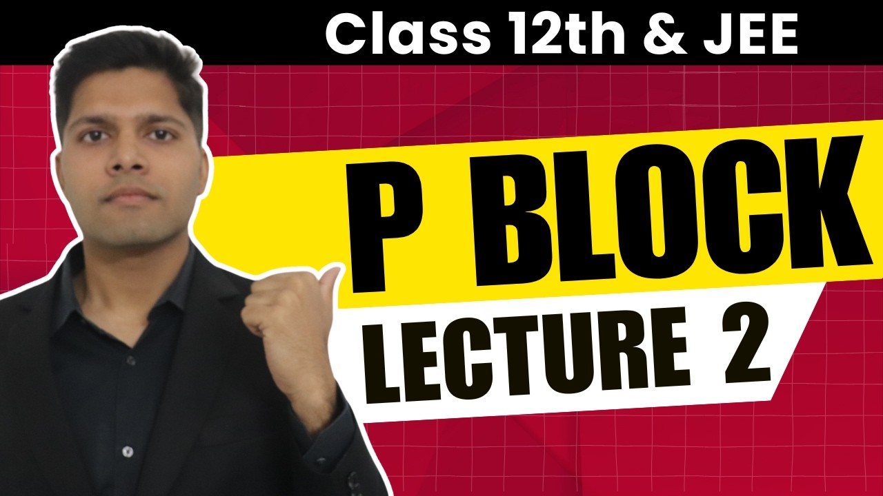 P Block - Group 15 & 16 Reactions | JEE Chemistry by AIR 1| Lecture 2