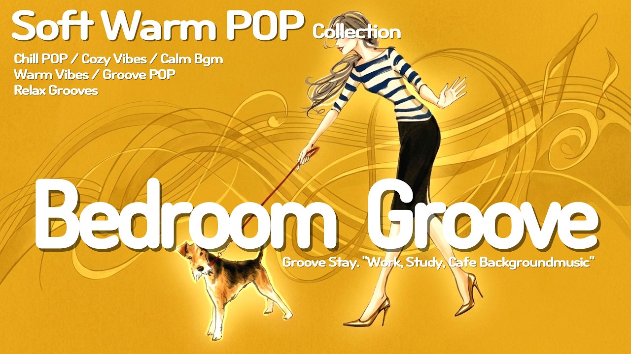 Groove Pop | Bedroom Pop 🌸 Хорошие Вайбы | Чилл, Кафе, Учеба, Работа