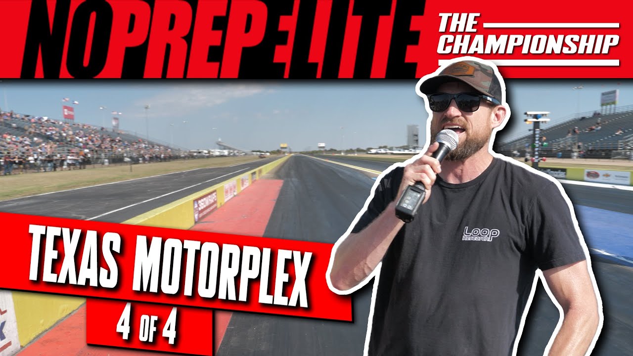 STREET OUTLAWS: NO PREP ELITE - EVENT 4 FINALE | TEXAS MOTORPLEX, TX