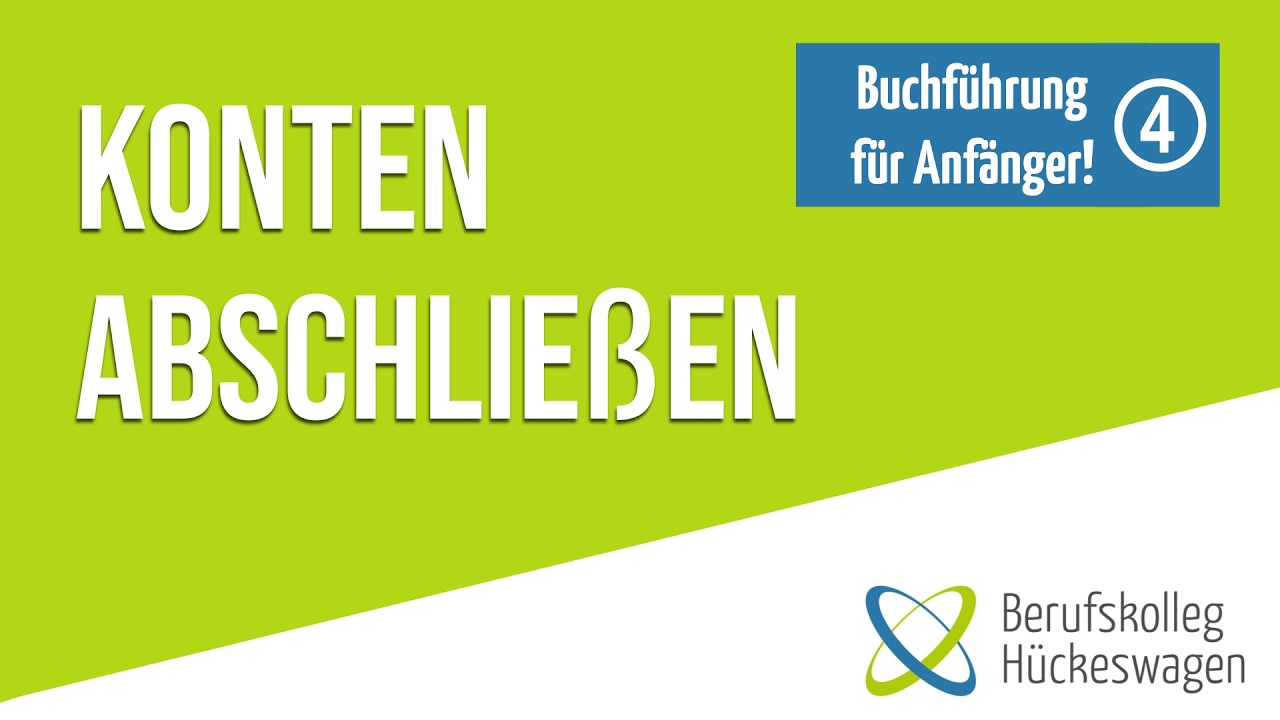 Konten abschlie&szlig;en einfach erkl&auml;rt 💡 | Buchungss&auml;tze & Schlussbilanzkonto, Buchf&uuml;hrung