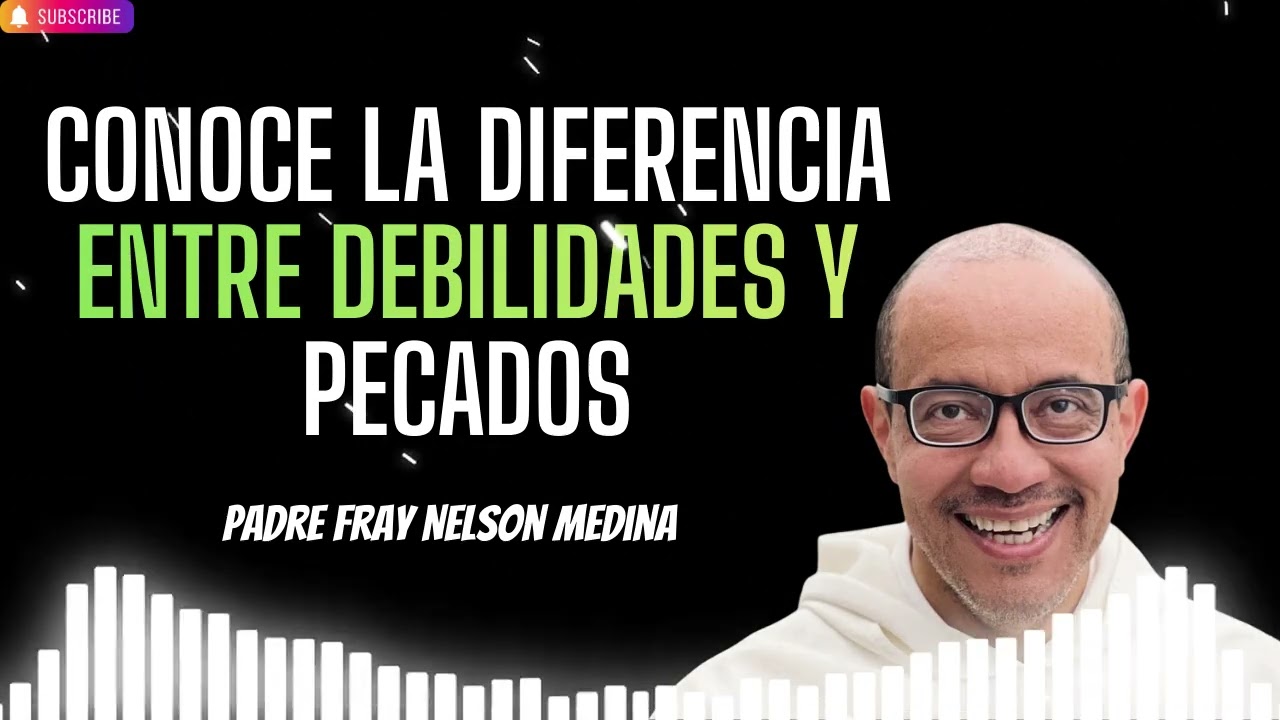 Conoce la diferencia entre debilidades y pecados