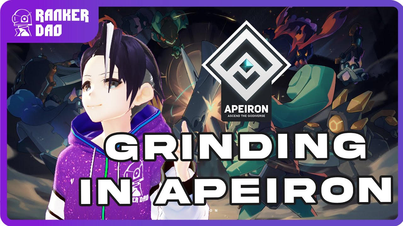 [Apeiron] BACK ON THE GRIND #RankerDAO #Apeiron #Vtuber