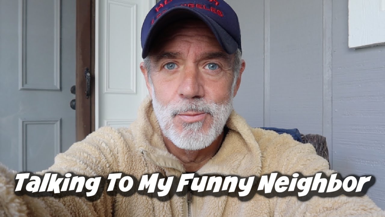 TALKING TO MY FUNNY NEIGHBOR!