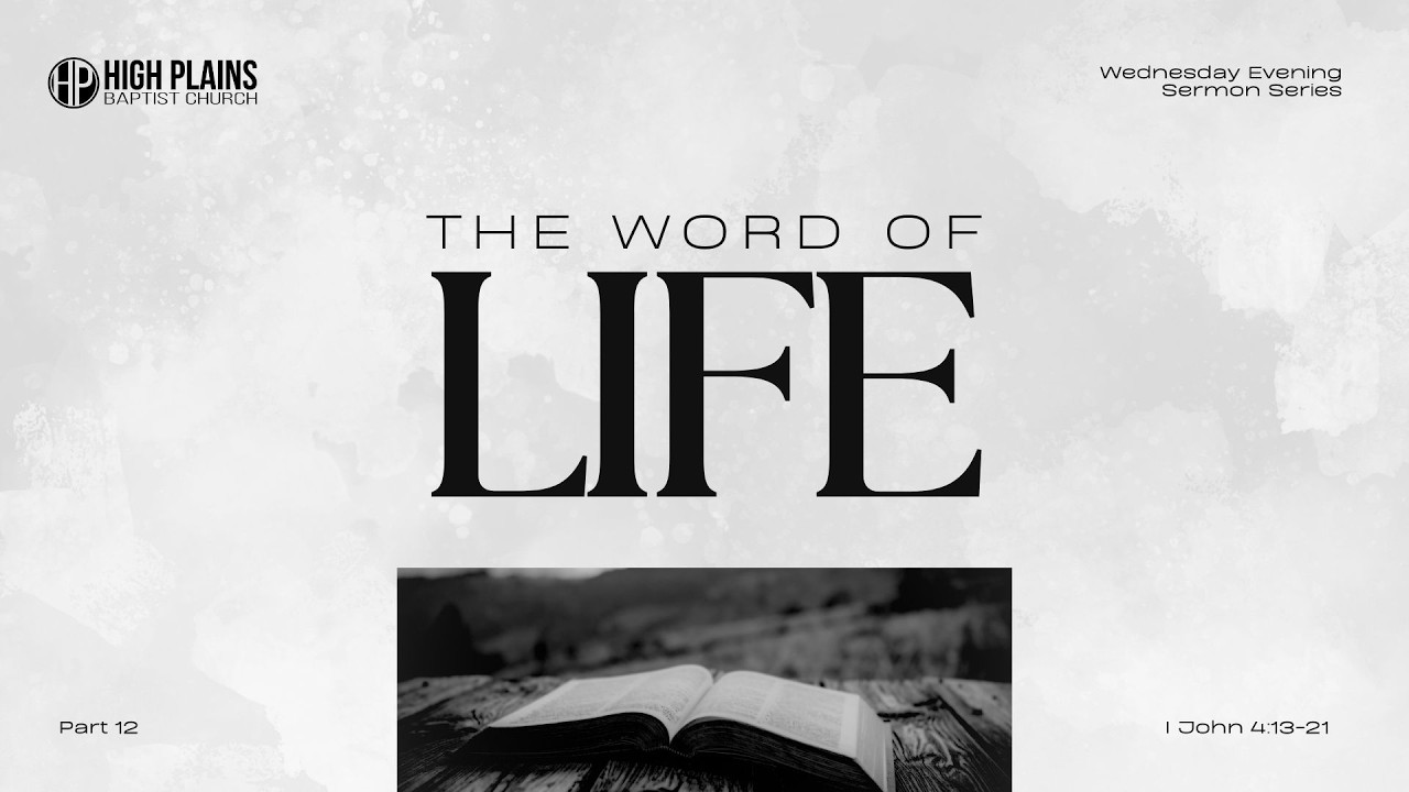 The Word of Life- Part 12