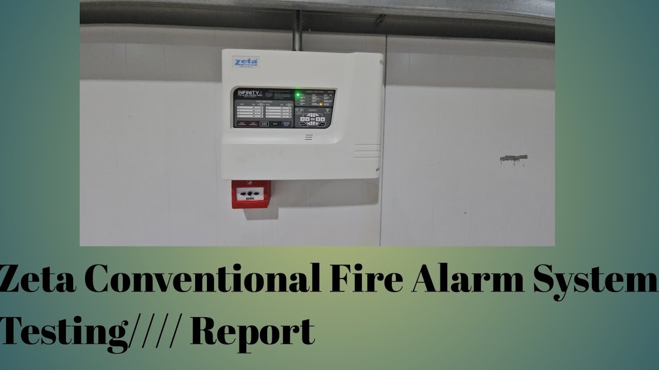 Zeta Conventional Fire Alarm System Testing////Report