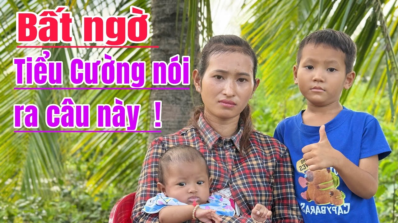 Bất ngờ nghe Tiểu Cường nói câu này ai cũng NGỠ NGÀNG 