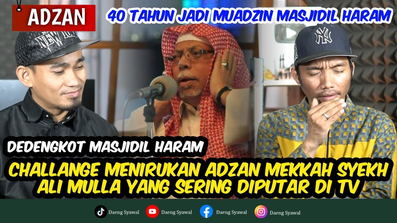 Adzan | Daeng Syawal & Asyiri  Mencoba Menirukan Adzan Makkah Syekh Ali Mulla | Berasa di Makkah