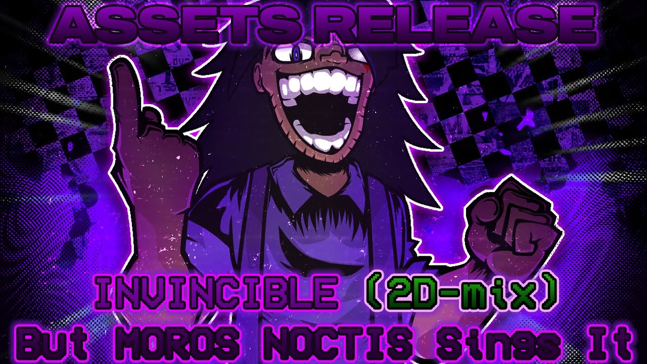 INVINCIBLE (2D-Mix); But MOROS NOCTIS Sings It [FNF COVER 💜]