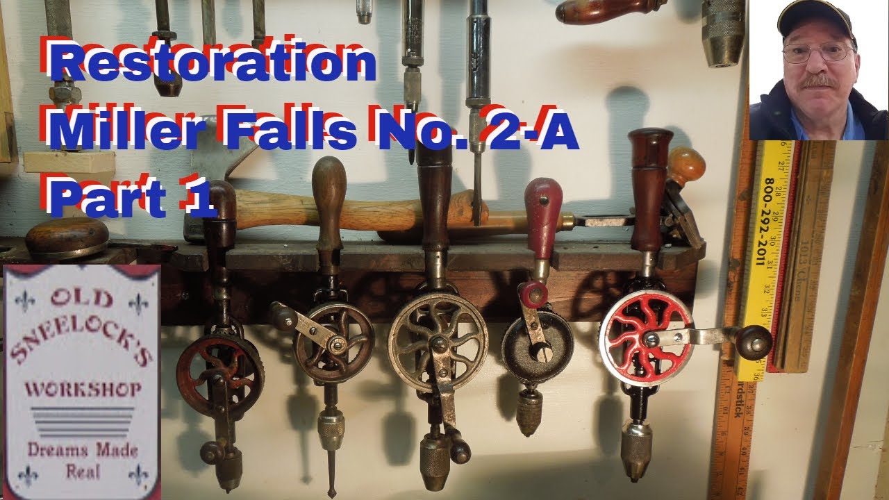 Restoration Millers Falls 2 A Eggbeater Pt 1