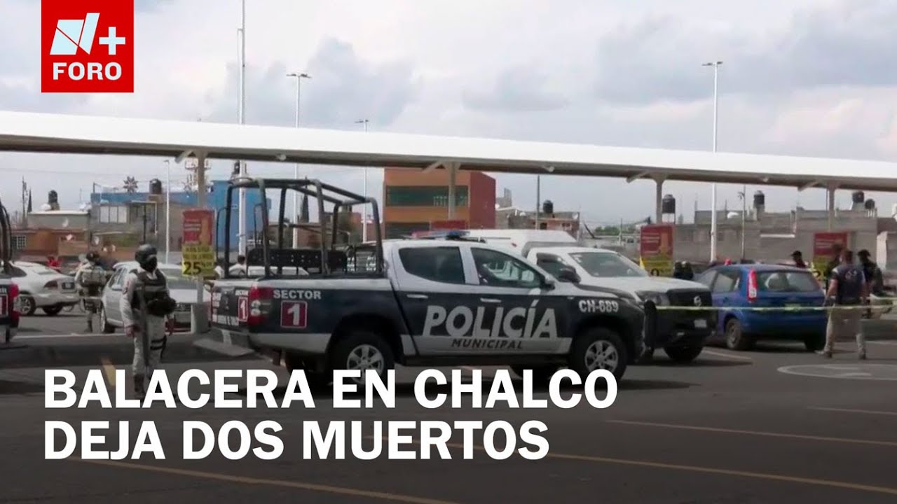 Movilizaci&oacute;n policiaca por balacera hoy en Chalco, Edomex - Las Noticias