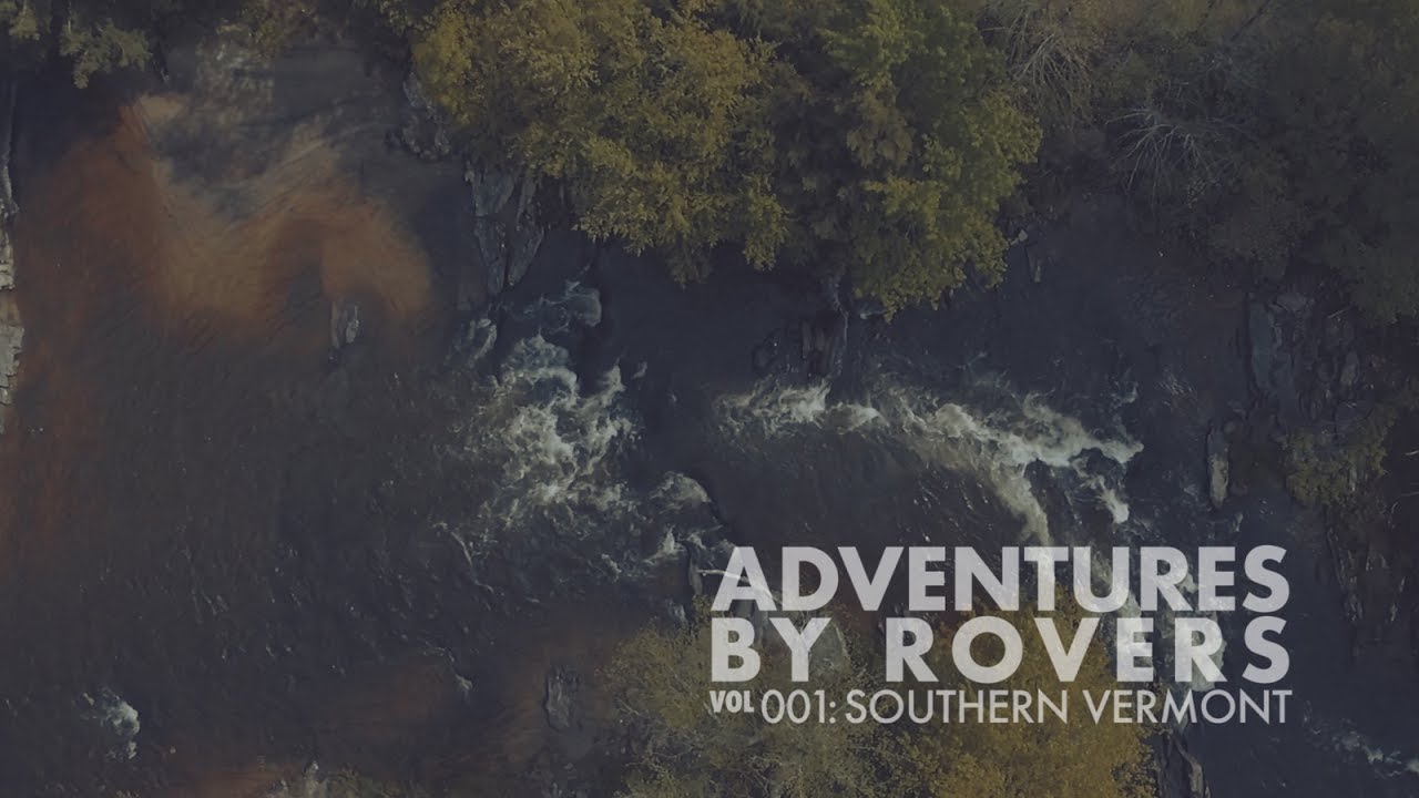 Adventures by Rovers  - Volume 001: Southern Vermont