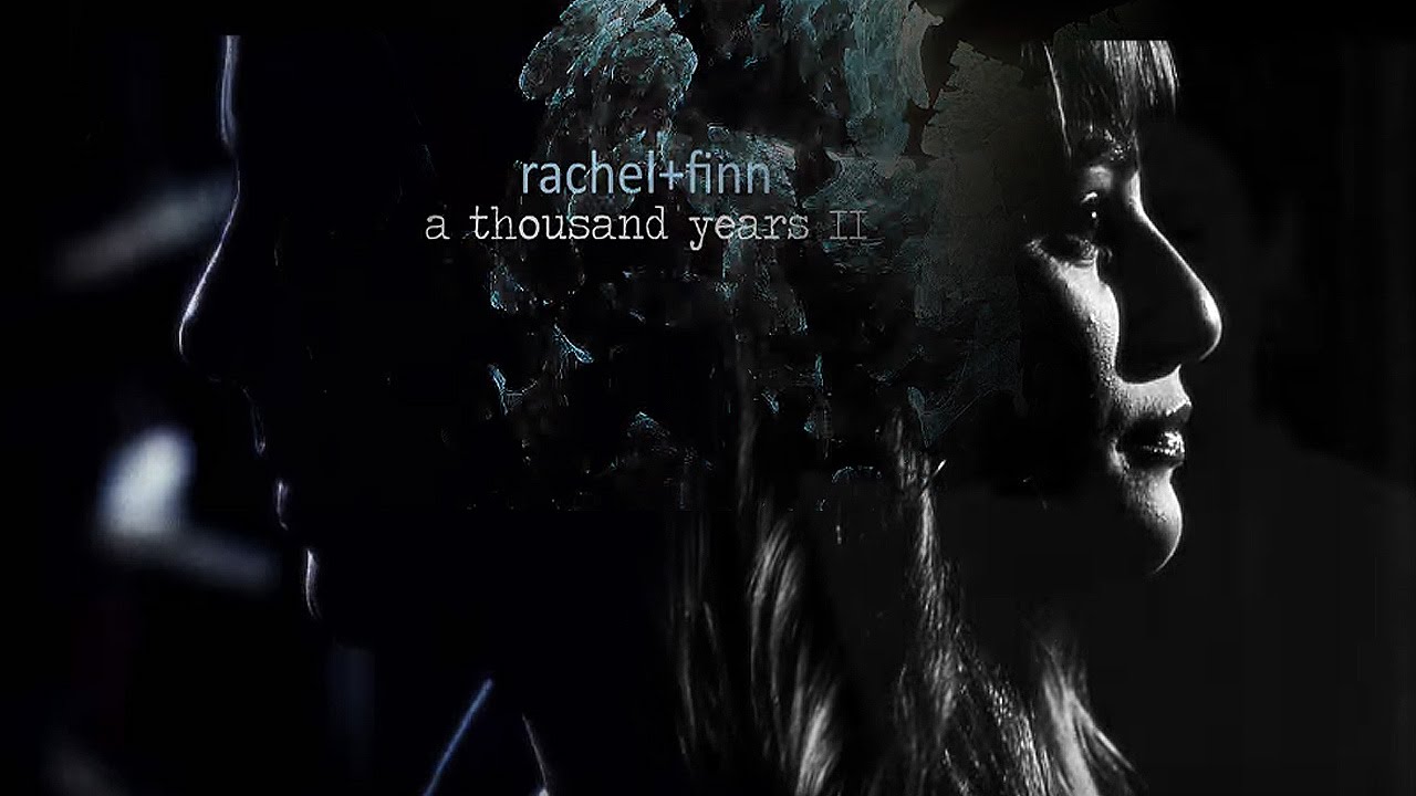 finn+rachel | A Thousand Years