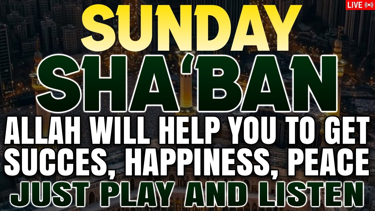 POWERFUL SHABAN PRAYER - Blessings Will Rain On Home - THIS BEAUTIFUL DUA THE KEY TO SOLVE PROBLEMS