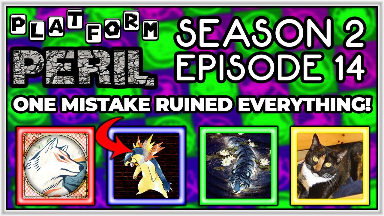 Platform Peril Season 2 Episode 14 ft. OkamiOfGames, RycarFlareshine, Moriatti and GeneJeanie