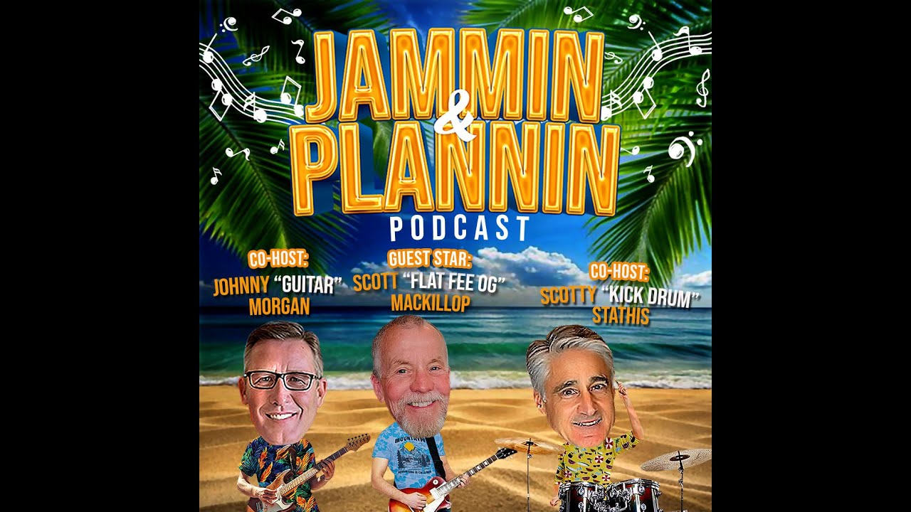 Scott “Flat Fee OG” MacKillop | From Music & Mountain Climbing and more | Jammin and Plannin Podcast