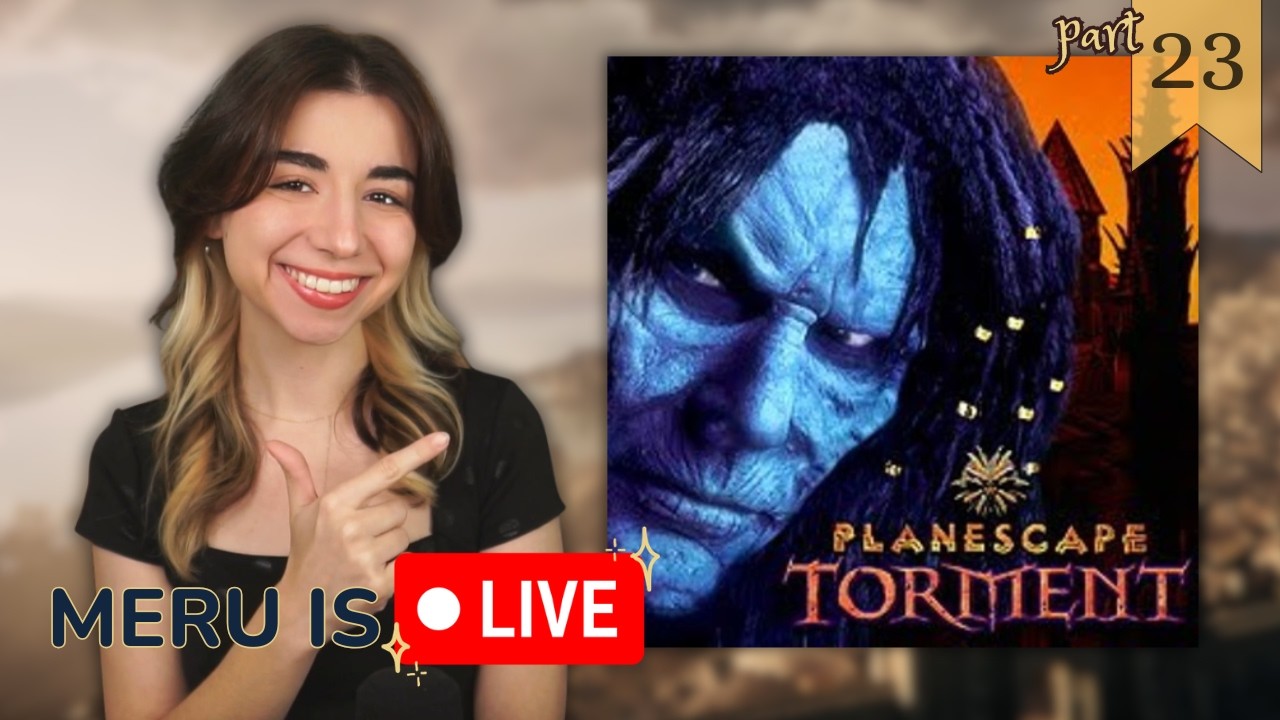 🔴Planescape Torment⭐️First Play✨Part 23🔴LIVE