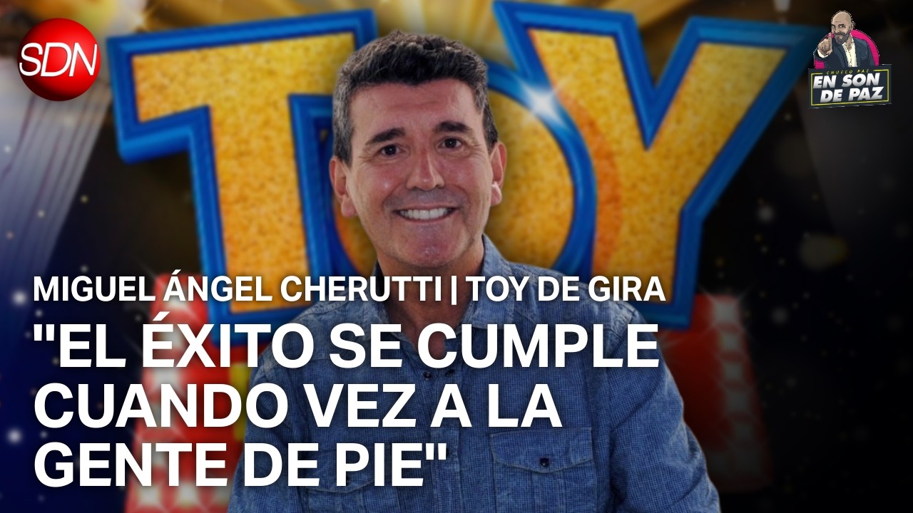 TOY DE GIRA EN SAN LUIS | ENTREVISTA EXCLUSIVA CON MIGUEL ÁNGEL CHERUTTI | #ENSONDEPAZ