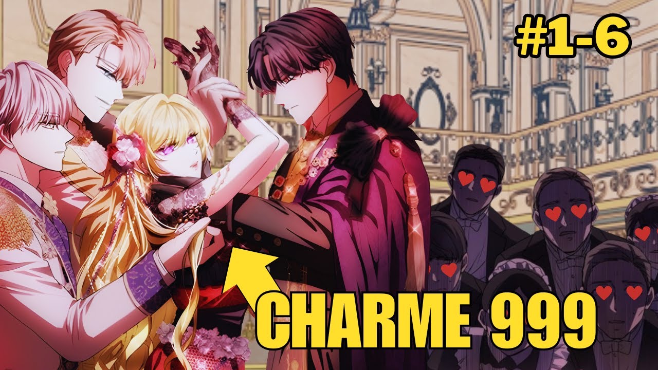Com um CHARME de 999, Ela é Capaz de SEDUZIR Todos Só Com Um OLHAR [1-6] | Manhwa Recap