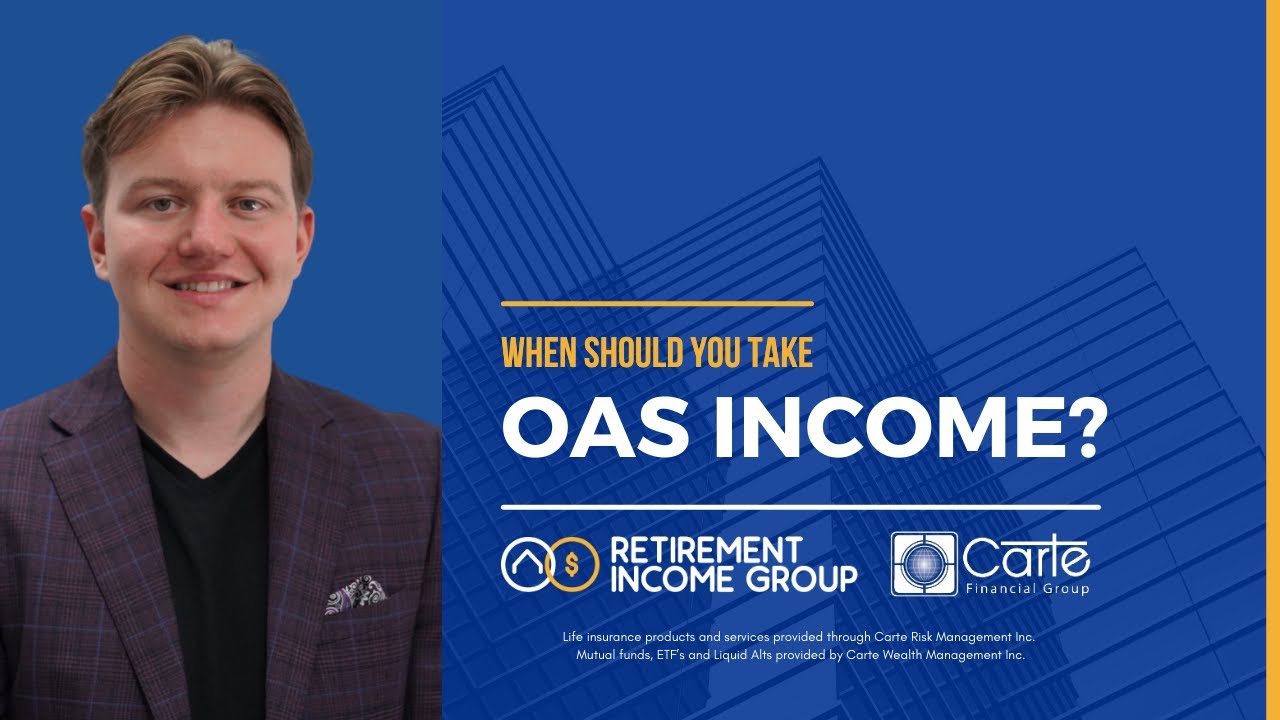 When Should You Take OAS (Old Age Security) Income In Canada - Retirement Income Group