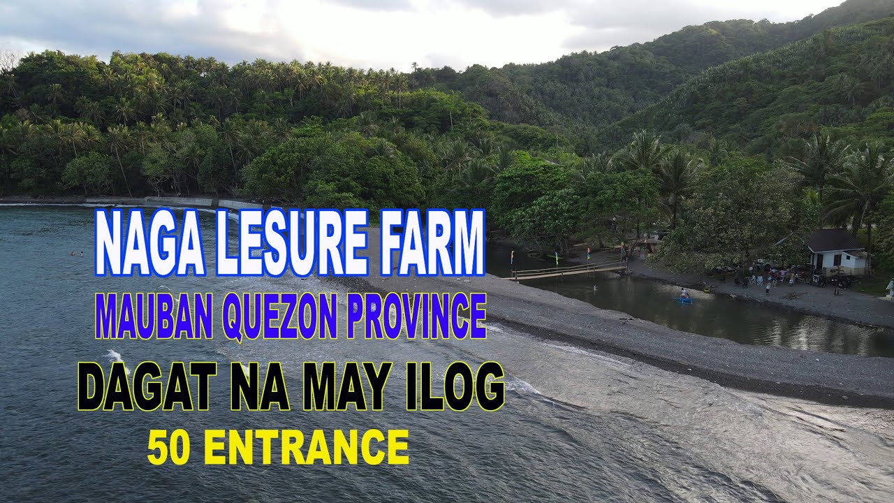 NAGA LEISURE FARM RESORT MAUBAN QUEZON