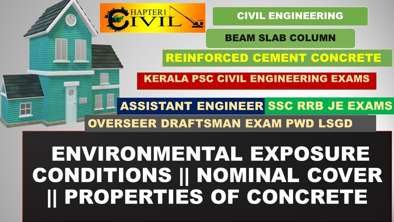 EXPOSURE CONDITIONS || NOMINAL COVER || PROPERTIES OF CONCRETE # environmental exposure conditions