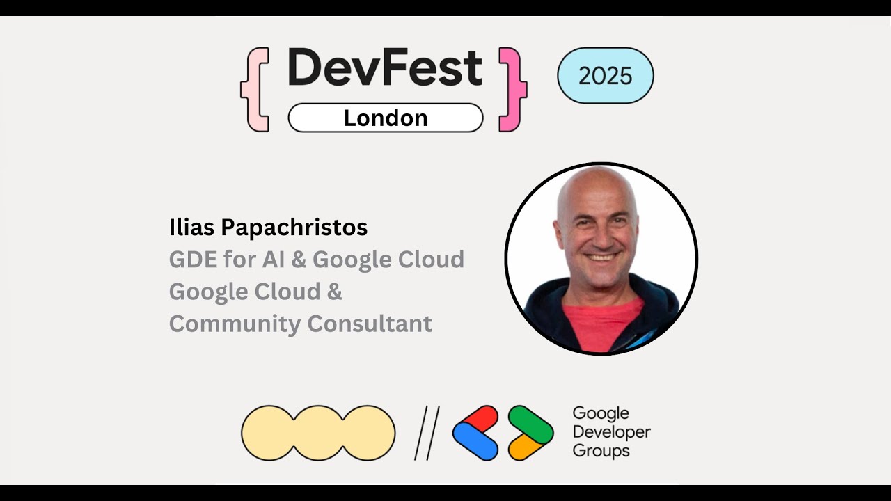 From Military Pilot to Google Cloud Architect | Ilias Papachristos | DevFest London 2025