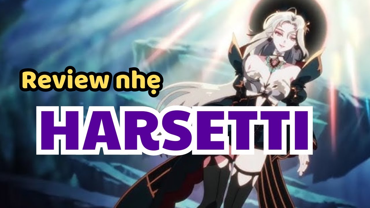 Review nhẹ Harsetti - Epic Seven
