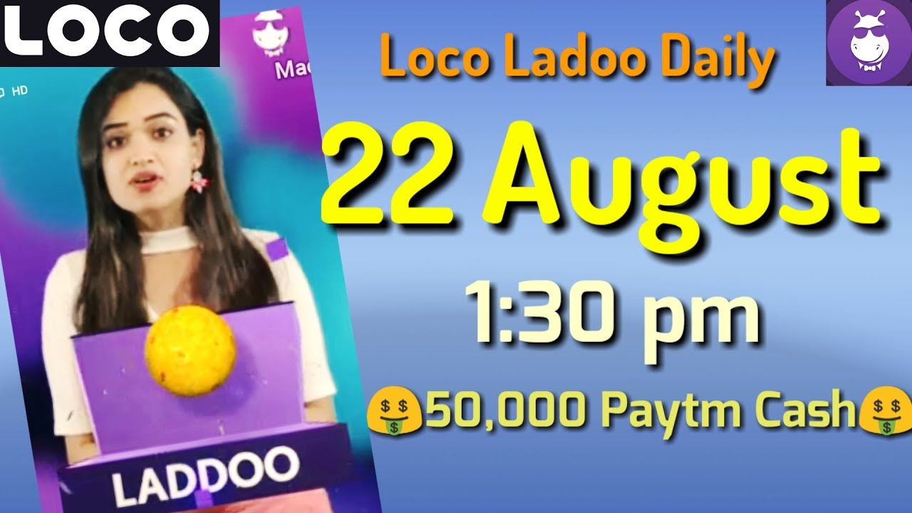 loco ladoo 22 August afternoon 1:30 pm 2018| loco laddoo 22 August || Aaj ka ladoo 22 August