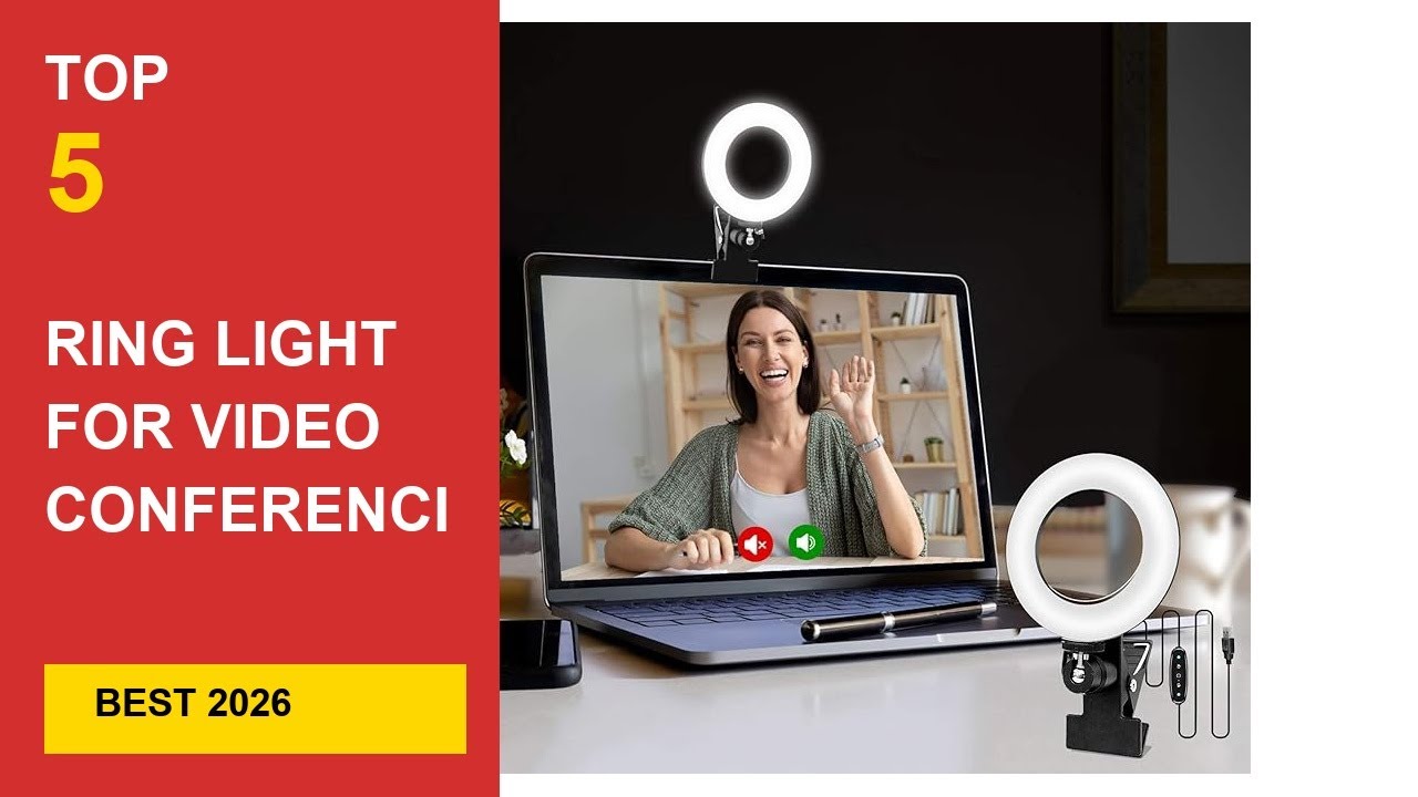 Best Ring Light for Video Conferencing 2026: Top 5 Picks