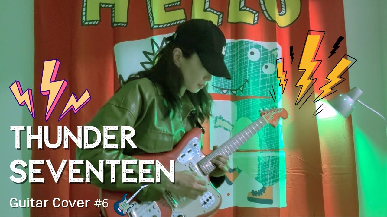 THUNDER SEVENTEEN(세븐틴) Guitar Cover I 멜론 TOP 100 도전 #6