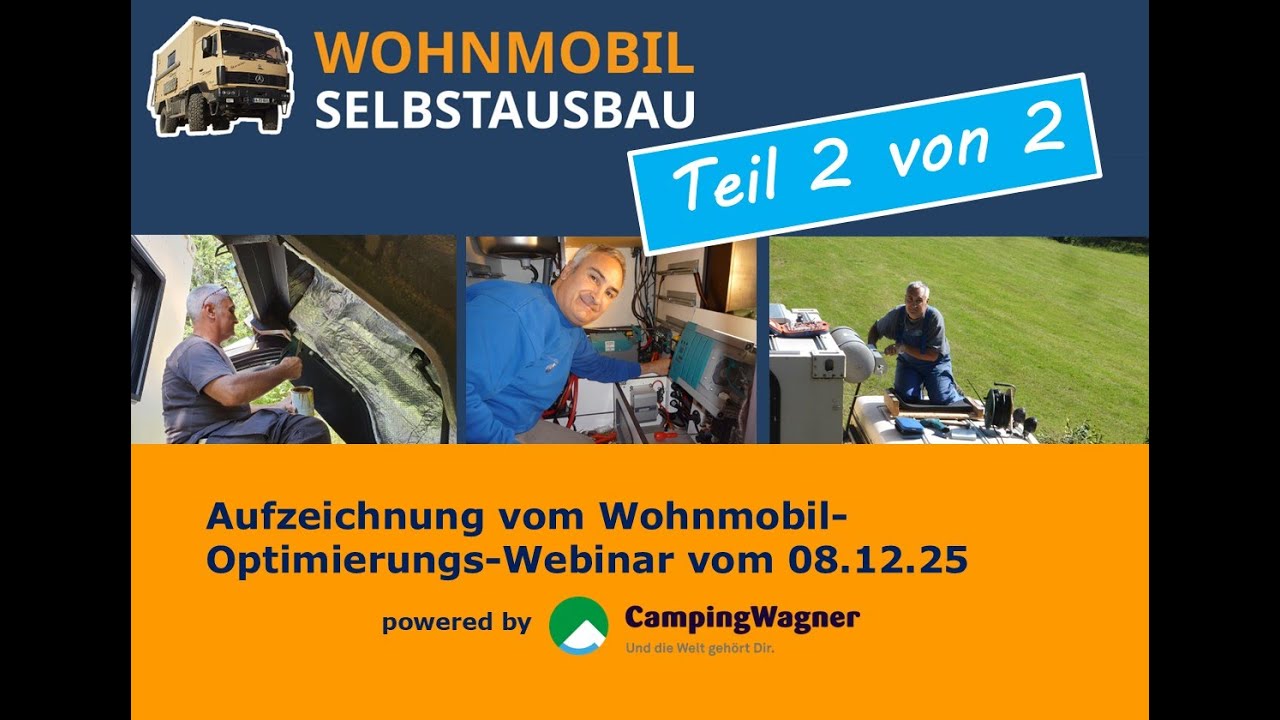 Wohnmobil-Selbstausbau: Aufzeichnung des Wohnmobil-Optimierungs-Webinars vom 08.12.25 (2)