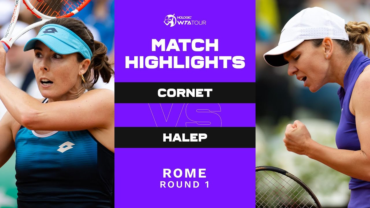 Alizé Cornet vs. Simona Halep | 2022 Rome Round 1 | WTA Match Highlights