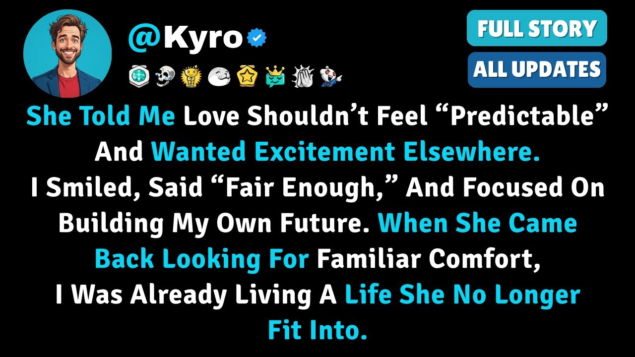 She Told Me Love Shouldn’t Feel “Predictable” And Wanted Excitement Elsewhere. I Smiled, Said “Fair