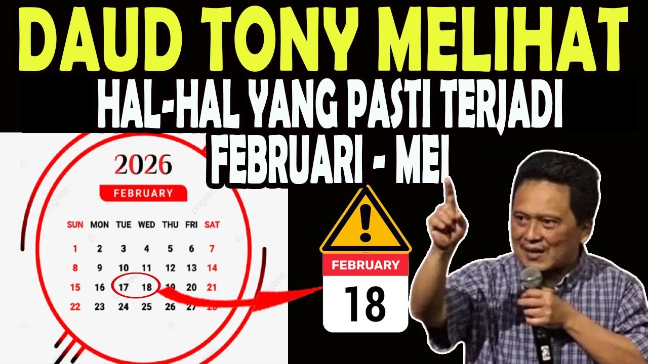 DAUD TONY MELIHAT : HAL-HAL YANG PENTING DILAKUKAN, INVESTASI DAN USAHAKAN FEBRUARI - MEI