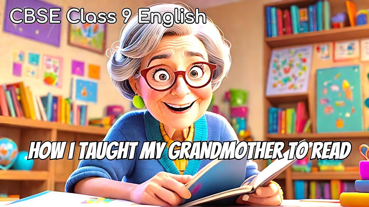 How I Taught My Grandmother to Read | CBSE Class 9 English Chapter | NCERT | CBSE | Animated