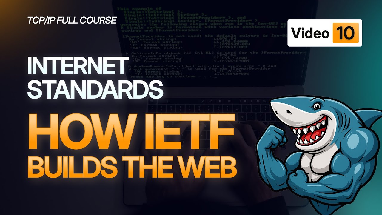 IETF Explained | Internet Engineering Task Force Role in Networking | TCP/IP Course 2025 - #Video10