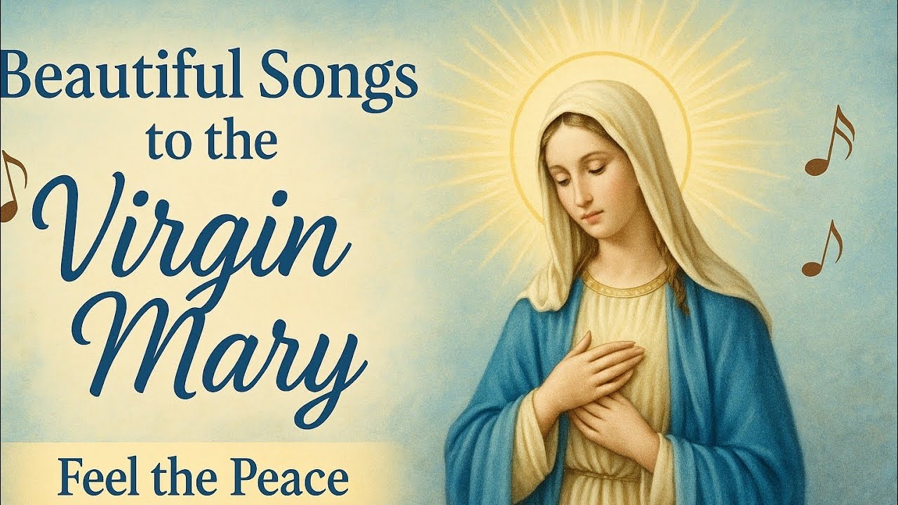 Powerful Marian Songs in English : Deep Prayer & Heavenly Peace with the Blessed Virgin Mary