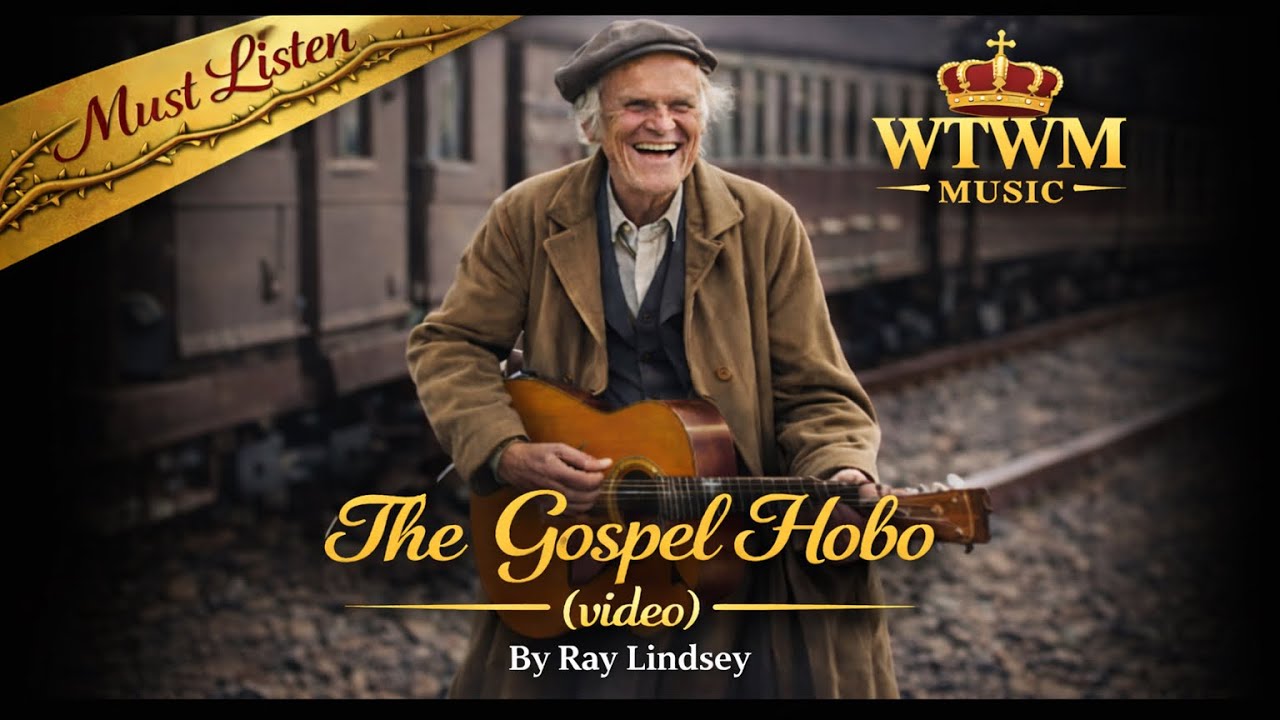 The Gospel Hobo – Gospel Worship Song by Ray Lindsey