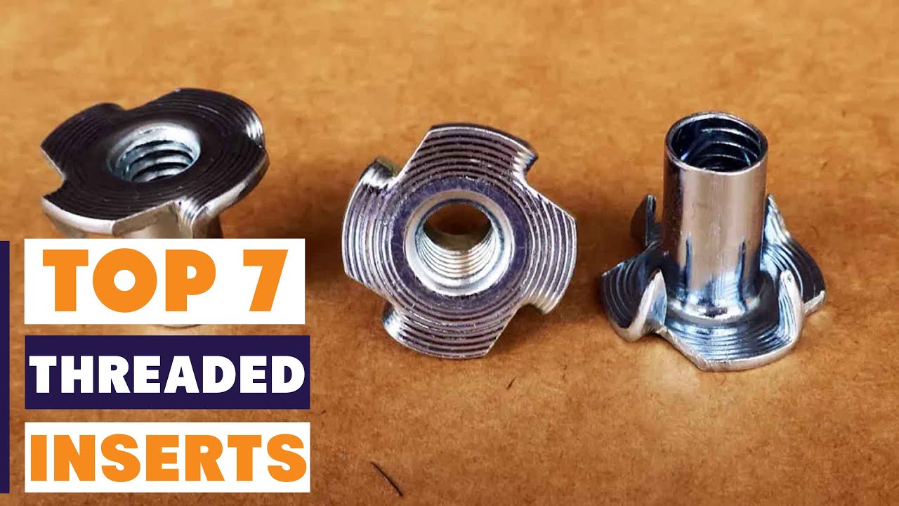 Best Threaded Inserts for Strong and Durable Joints