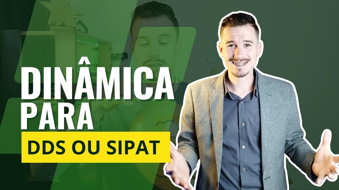 Dinâmica para DDS ou para a sua SIPAT