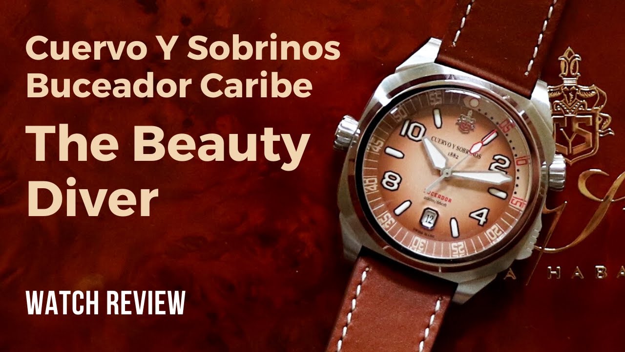 Dress Diver with Cuban Heritage – Cuervo Y Sobrinos Buceador Caribe. Watch Review.